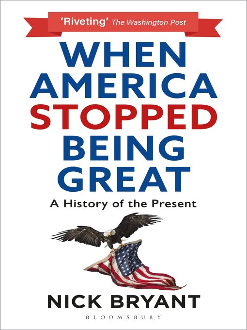 Title details for When America Stopped Being Great by Nick Bryant - Wait list